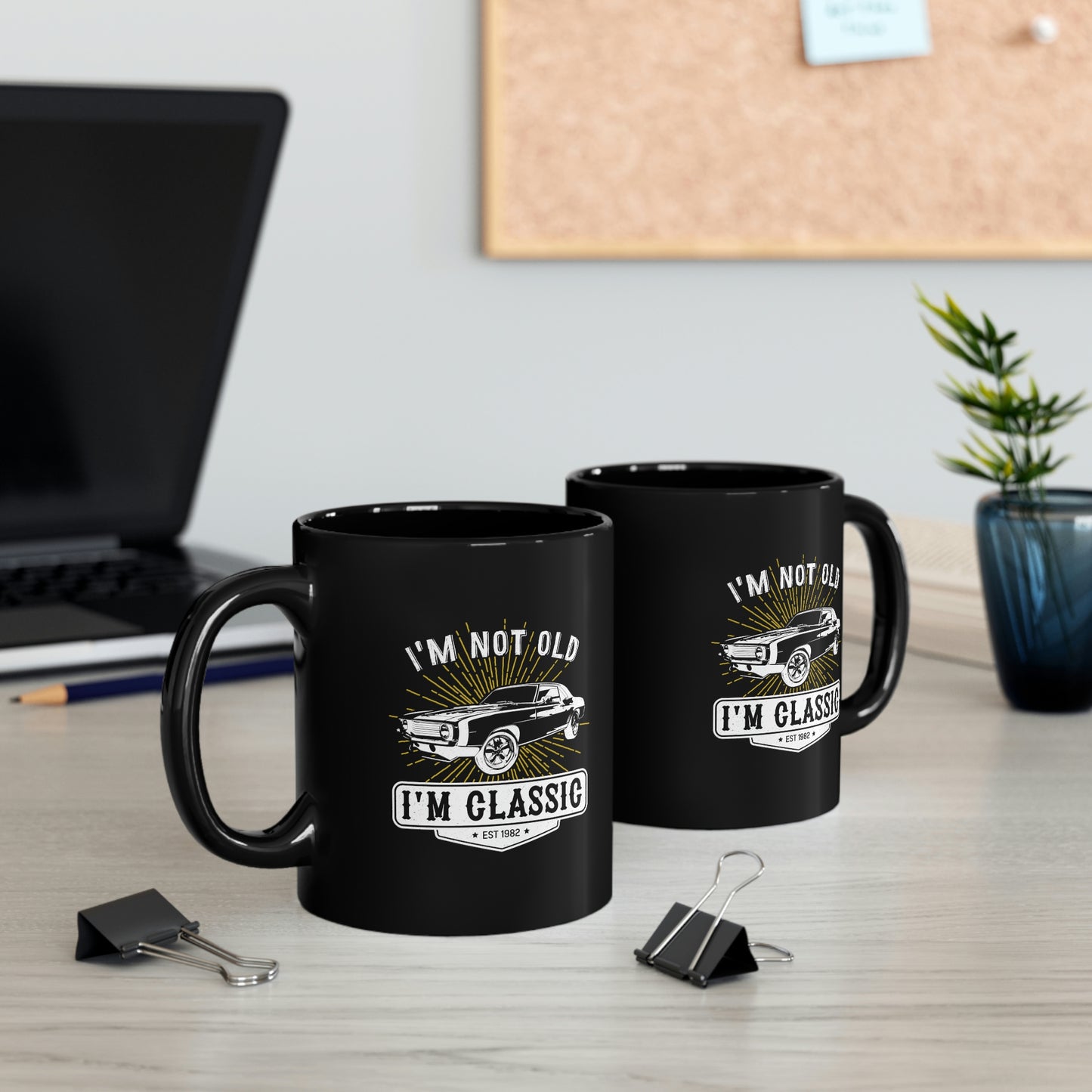 I'm Not Old - I'm Classic - 11oz Black Mug