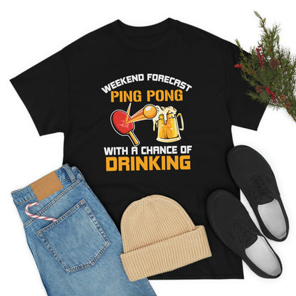 Ping Pong With A Chance Of Drinking - Unisex Heavy Cotton Tee