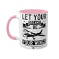 Let Your Dreams Be Your Wings - Black - Colorful Mugs, 11oz