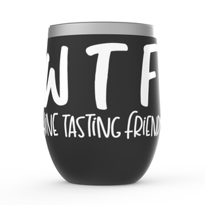WTF - Wine Tasting Friends - White - Stemless Wine Tumblers