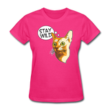 Stay Wild - Women's T-Shirt - fuchsia
