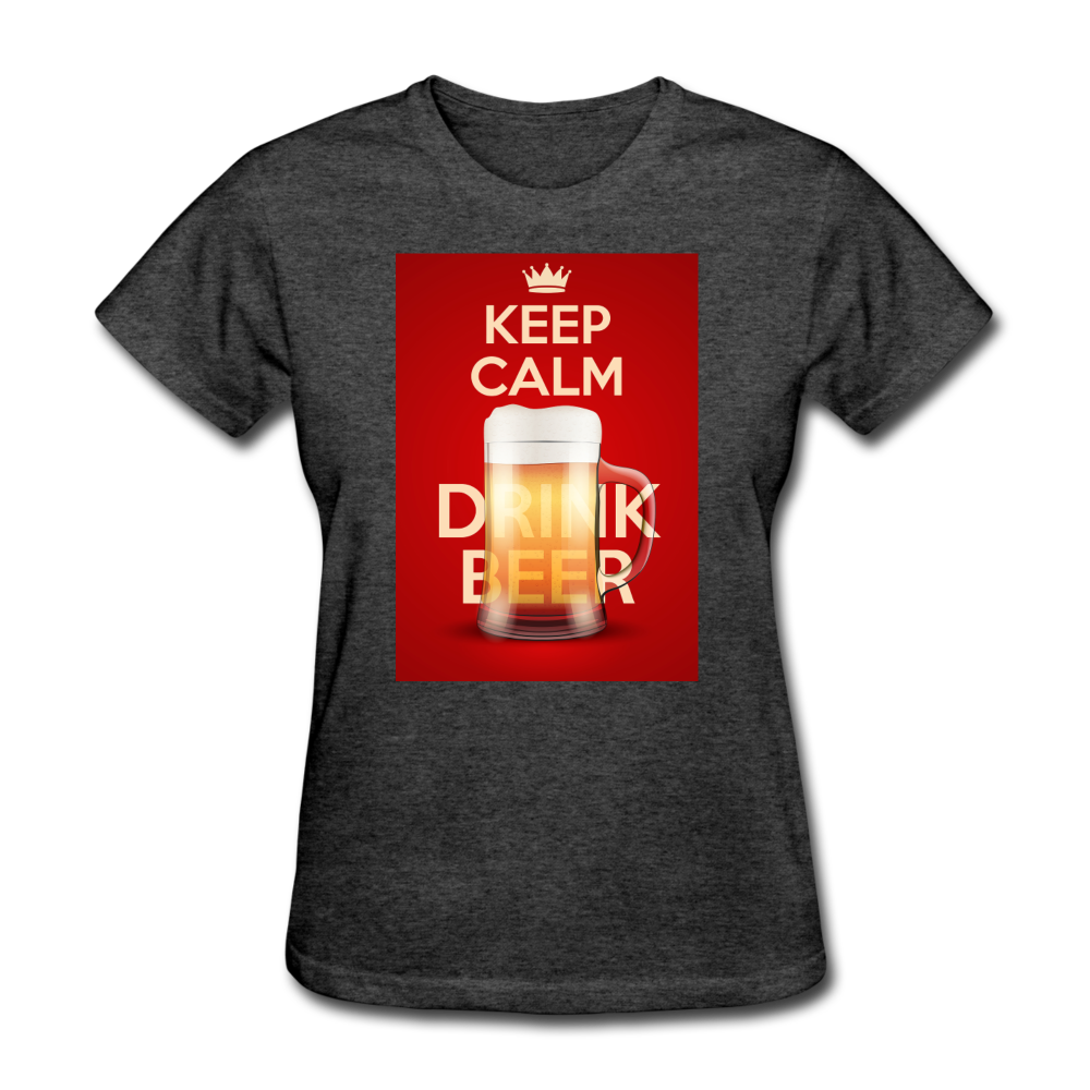 Keep Calm Drink Beer - Women's T-Shirt - heather black