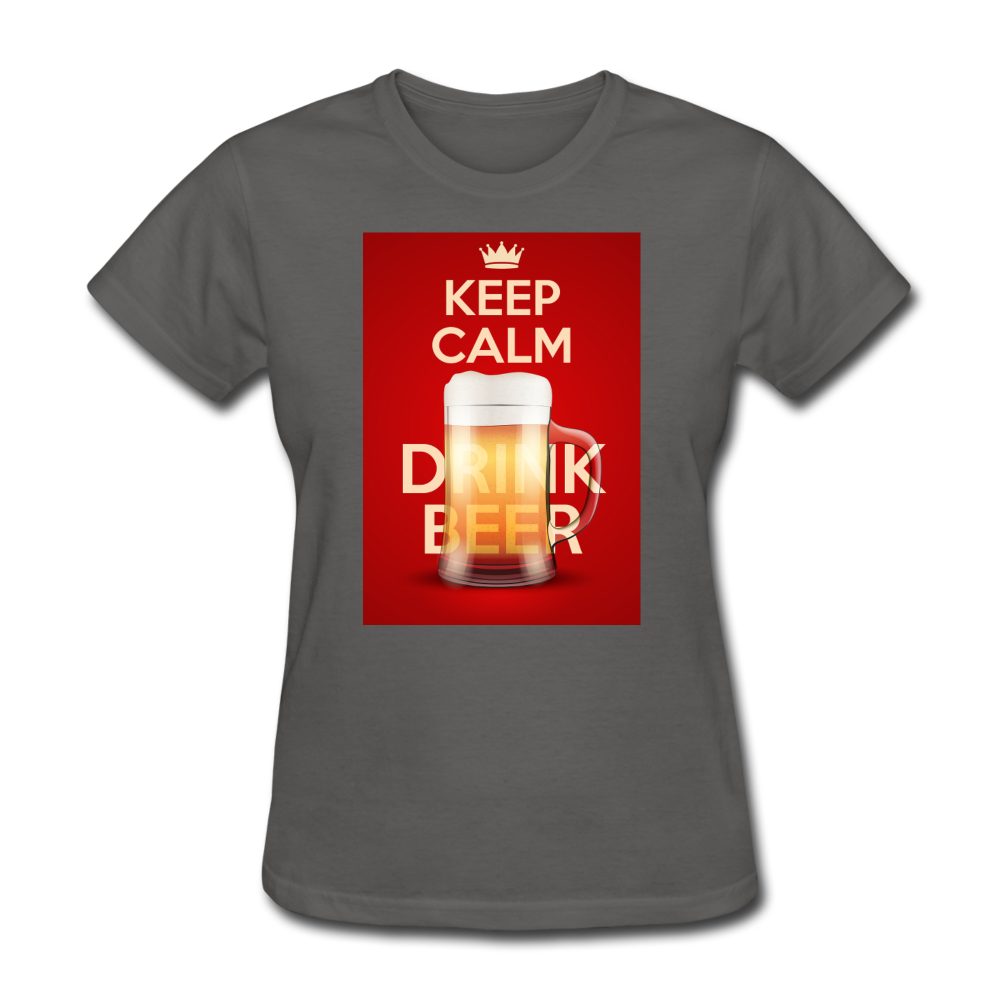 Keep Calm Drink Beer - Women's T-Shirt - charcoal