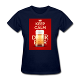 Keep Calm Drink Beer - Women's T-Shirt - navy
