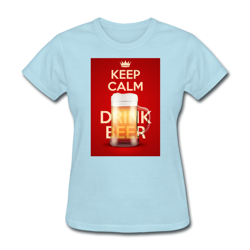 Keep Calm Drink Beer - Women's T-Shirt - powder blue