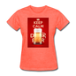 Keep Calm Drink Beer - Women's T-Shirt - heather coral