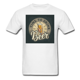 Time To Drink Beer - Men's T-Shirt - white