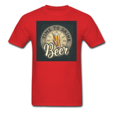 Time To Drink Beer - Men's T-Shirt - red