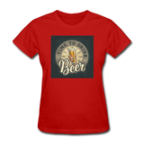 Time To Drink Beer - Women's T-Shirt - red