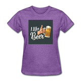 I Like Beer - Women's T-Shirt - purple heather
