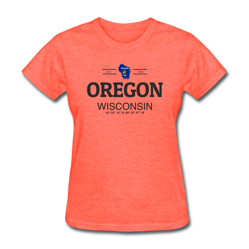 Oregon, WIsconsin - Women's T-Shirt - heather coral