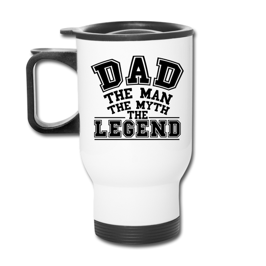 Dad the Legend - Travel Mug - white