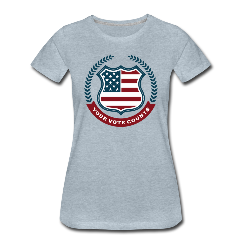 Your Vote Counts - Women’s Premium T-Shirt - heather ice blue