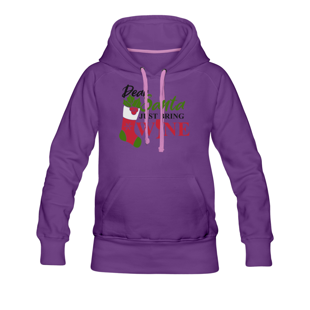 Dear Santa, Just Bring Wine - Women’s Premium Hoodie - purple