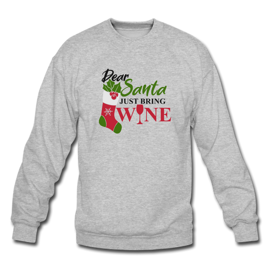 Dear Santa, Just Bring Wine - Unisex Crewneck Sweatshirt - heather gray