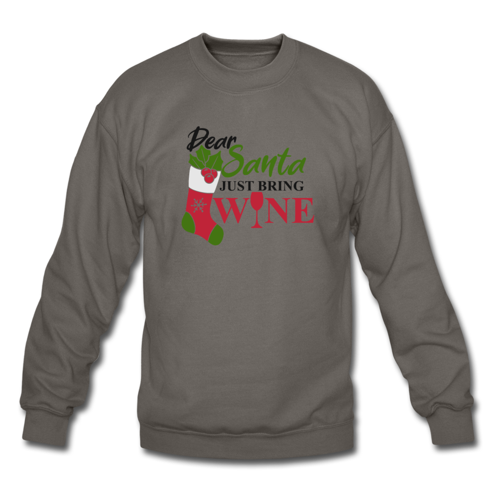 Dear Santa, Just Bring Wine - Unisex Crewneck Sweatshirt - asphalt gray