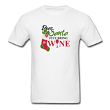 Dear Santa, Just Bring Wine - Unisex Classic T-Shirt - white