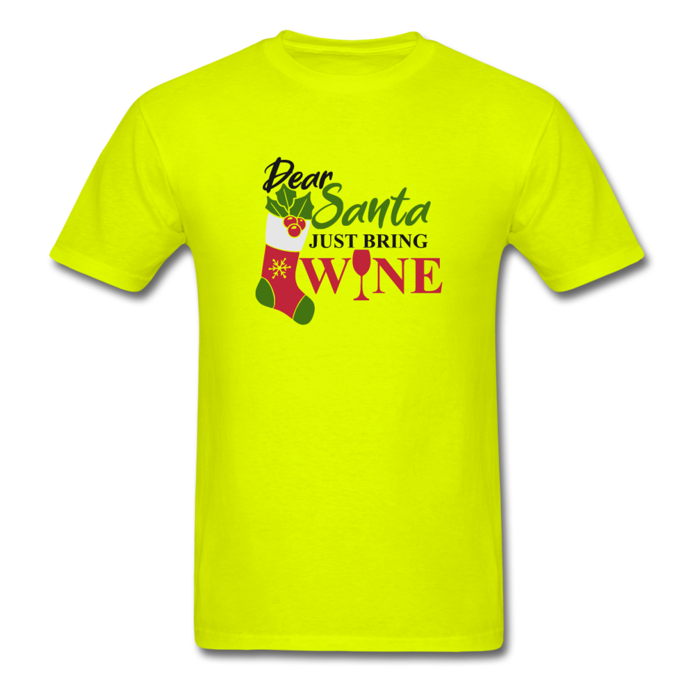 Dear Santa, Just Bring Wine - Unisex Classic T-Shirt - safety green