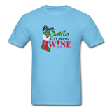 Dear Santa, Just Bring Wine - Unisex Classic T-Shirt - aquatic blue