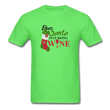 Dear Santa, Just Bring Wine - Unisex Classic T-Shirt - kiwi