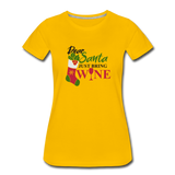 Dear Santa, Just Bring Wine - Women’s Premium T-Shirt - sun yellow