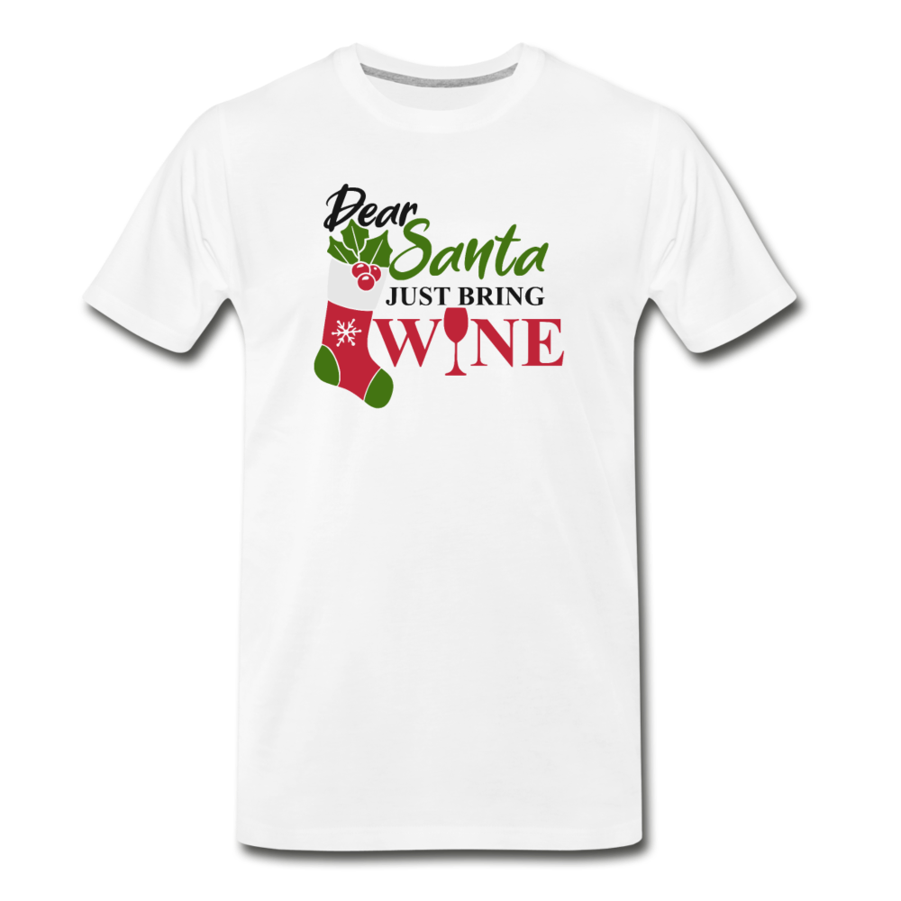 Dear Santa, Just Bring Wine - Men's Premium T-Shirt - white