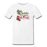 Dear Santa, Just Bring Wine - Men's Premium T-Shirt - white