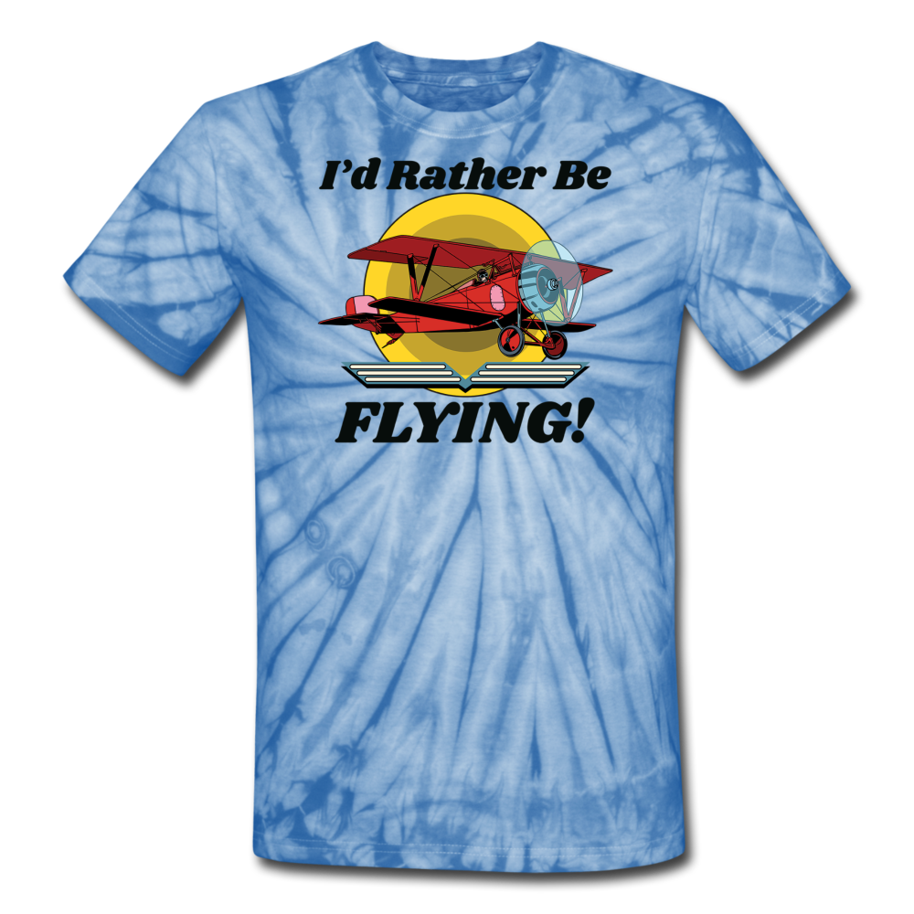 I'd Rather Be Flying - Biplane - Unisex Tie Dye T-Shirt - spider baby blue