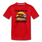 I'd Rather Be Flying - Biplane - Toddler Premium T-Shirt - red