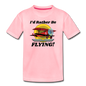 I'd Rather Be Flying - Biplane - Toddler Premium T-Shirt - pink