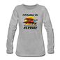 I'd Rather Be Flying - Biplane - Women's Premium Long Sleeve T-Shirt - heather gray