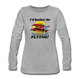 I'd Rather Be Flying - Biplane - Women's Premium Long Sleeve T-Shirt - heather gray