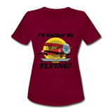 I'd Rather Be Flying - Biplane - Women's Moisture Wicking Performance T-Shirt - burgundy