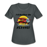 I'd Rather Be Flying - Biplane - Women's Moisture Wicking Performance T-Shirt - charcoal