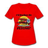 I'd Rather Be Flying - Biplane - Women's Moisture Wicking Performance T-Shirt - red
