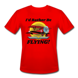 I'd Rather Be Flying - Biplane - Men’s Moisture Wicking Performance T-Shirt - red