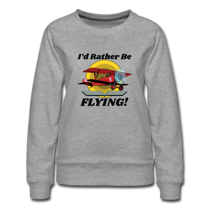 I'd Rather Be Flying - Biplane - Women’s Premium Sweatshirt - heather gray