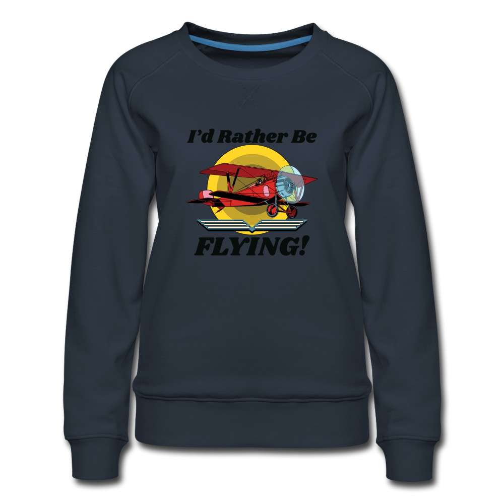 I'd Rather Be Flying - Biplane - Women’s Premium Sweatshirt - navy