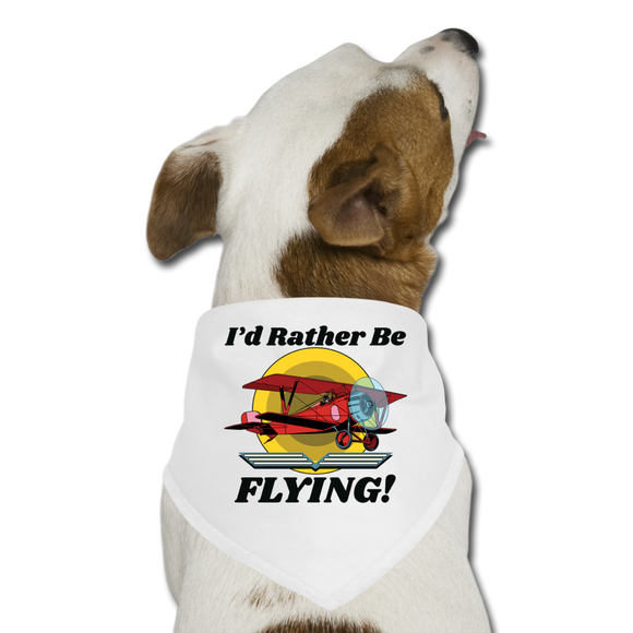 I'd Rather Be Flying - Biplane - Dog Bandana - white