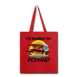 I'd Rather Be Flying - Biplane - Tote Bag - red