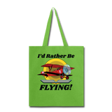 I'd Rather Be Flying - Biplane - Tote Bag - lime green