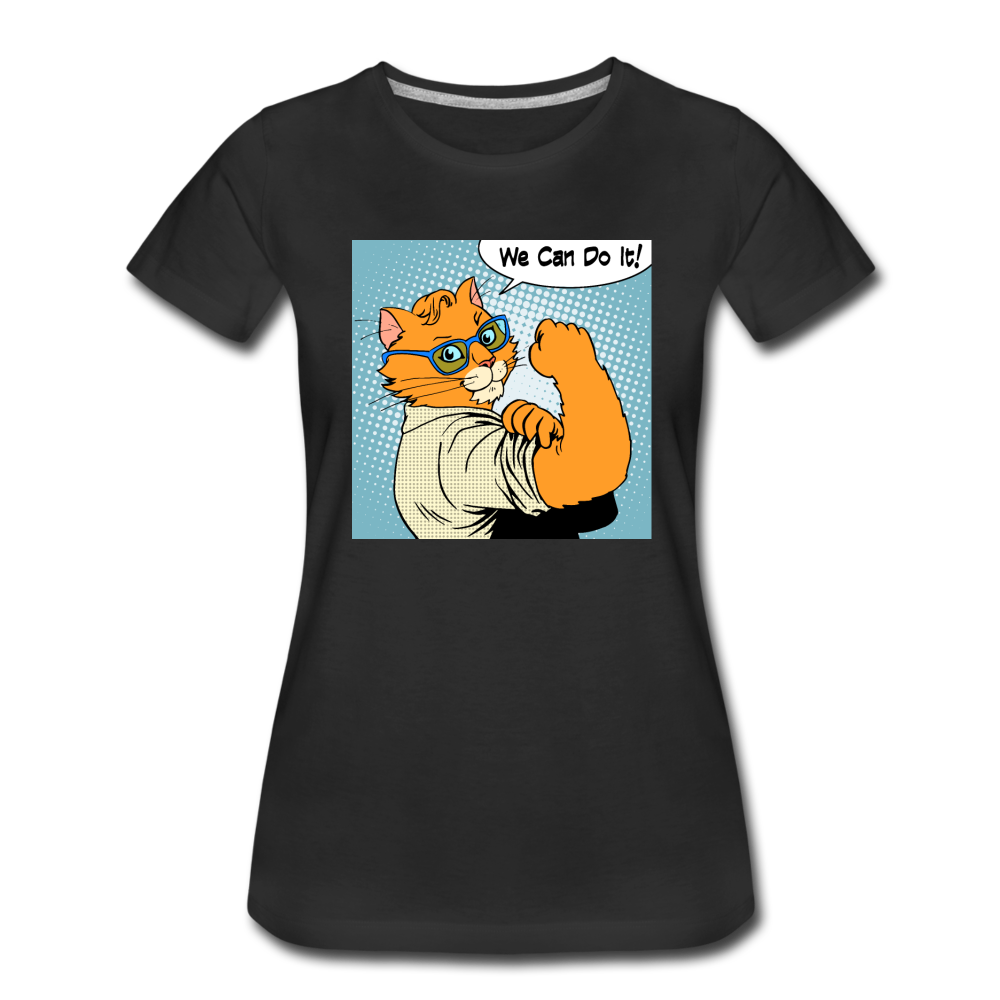 We Can Do It - Cat - Women’s Premium T-Shirt - black