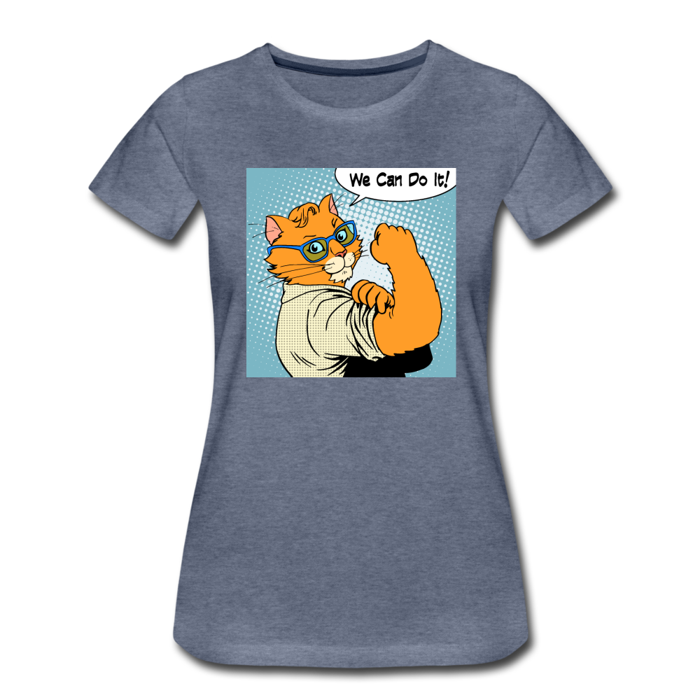 We Can Do It - Cat - Women’s Premium T-Shirt - heather blue