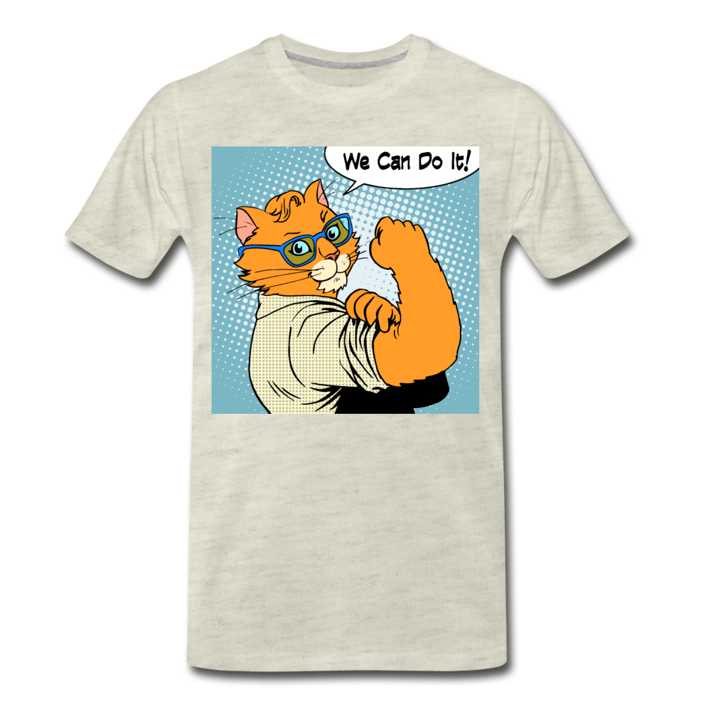 We Can Do It - Cat - Men's Premium T-Shirt - heather oatmeal