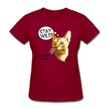 Stay Wild - First Rule of Cats - Women's T-Shirt - dark red