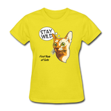 Stay Wild - First Rule of Cats - Women's T-Shirt - yellow