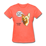 Stay Wild - First Rule of Cats - Women's T-Shirt - heather coral