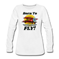 Born To Fly - Red Biplane - Women's Premium Long Sleeve T-Shirt - white