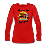 Born To Fly - Red Biplane - Women's Premium Long Sleeve T-Shirt - red