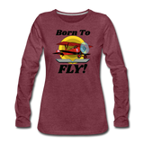 Born To Fly - Red Biplane - Women's Premium Long Sleeve T-Shirt - heather burgundy